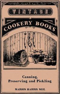 Cover image for Canning, Preserving And Pickling