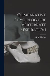 Cover image for Comparative Physiology of Vertebrate Respiration