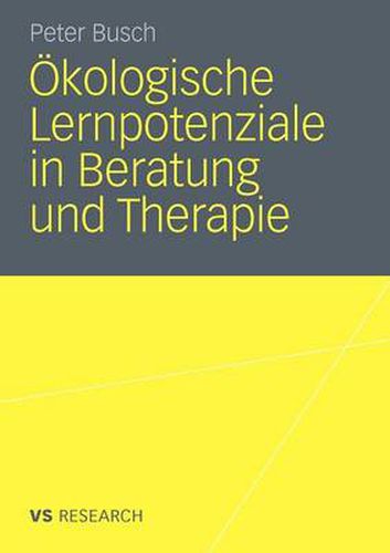 OEkologische Lernpotenziale in Beratung Und Therapie