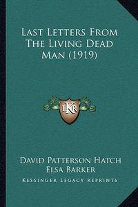 Cover image for Last Letters from the Living Dead Man (1919)