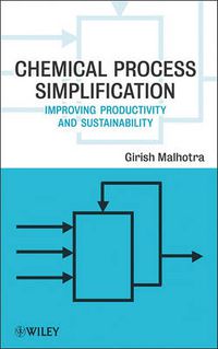 Cover image for Chemical Process Simplification: Improving Productivity and Sustainability