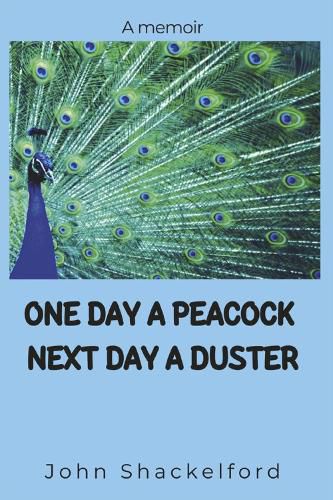 Cover image for One Day A Peacock Nexr Day A Duster