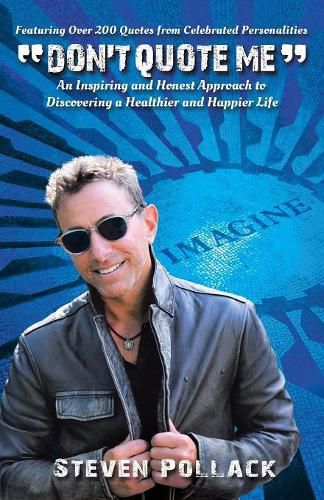 Cover image for Don't Quote Me: An Inspiring and Honest Approach to Discovering a Healthier and Happier Life