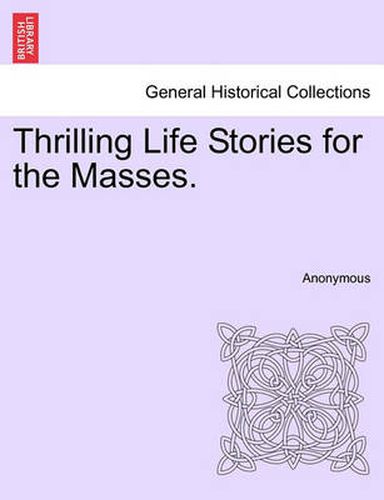 Cover image for Thrilling Life Stories for the Masses.