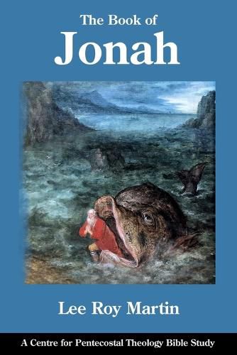 The Book of Jonah: A Centre for Pentecostal Theology Bible Study