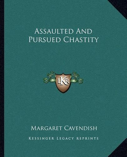 Assaulted and Pursued Chastity