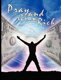 Cover image for Pray and Grow Rich