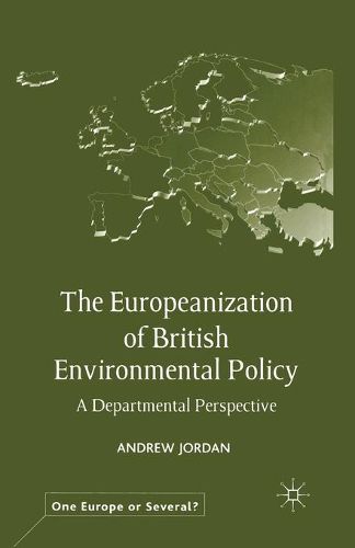 Cover image for The Europeanization of British Environmental Policy: A Departmental Perspective