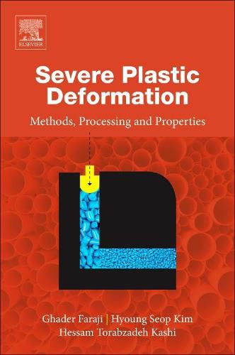 Cover image for Severe Plastic Deformation: Methods, Processing and Properties