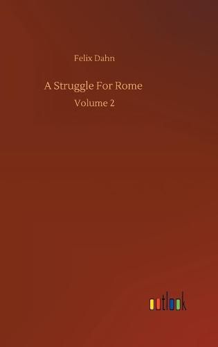 A Struggle For Rome: Volume 2