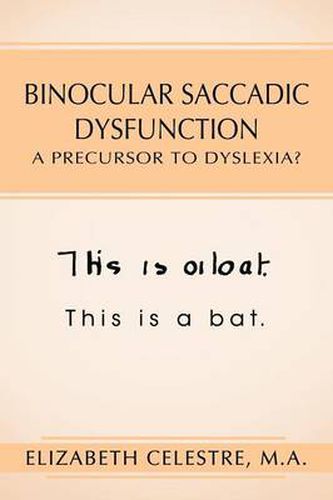 Cover image for Binocular Saccadic Dysfunction - A Precursor to Dyslexia?