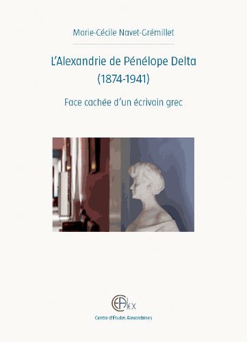 Cover image for L'Alexandrie de Penelope Delta (1874-1941)