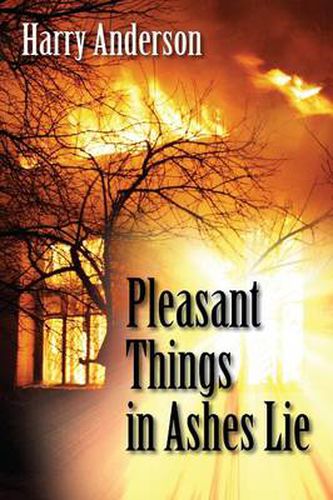 Cover image for Pleasant Things in Ashes Lie