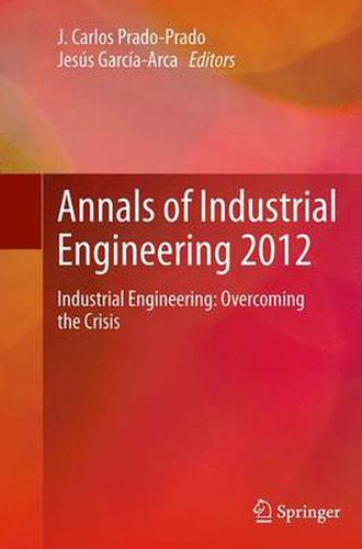 Cover image for Annals of Industrial Engineering 2012: Industrial Engineering: overcoming the crisis