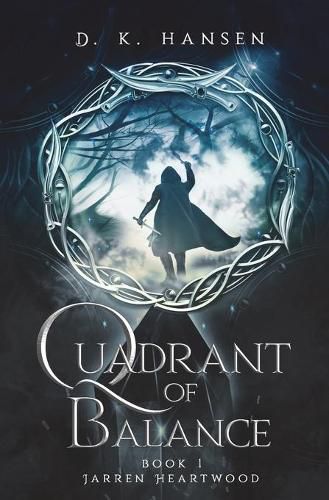 Cover image for Jarren Heartwood, Quadrant of Balance Book 1