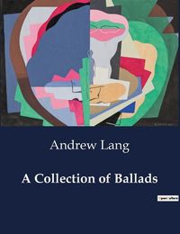 Cover image for A Collection of Ballads