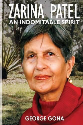 Cover image for Zarina Patel: An Indomitable Spirit