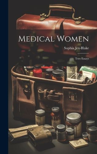 Cover image for Medical Women; Two Essays