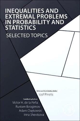 Cover image for Inequalities and Extremal Problems in Probability and Statistics: Selected Topics