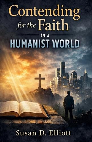 Cover image for Contending for the Faith in a Humanist World