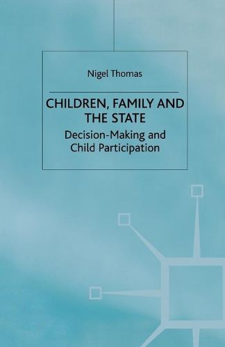 Cover image for Children,Family and the State: Decision Making and Child Participation