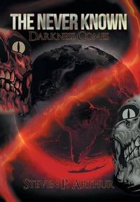 Cover image for The Never Known Darkness Comes: Darkness Comes