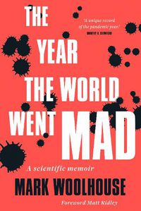 Cover image for The Year the World Went Mad: A Scientific Memoir