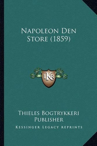 Cover image for Napoleon Den Store (1859)