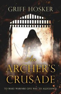 Cover image for An Archer's Crusade