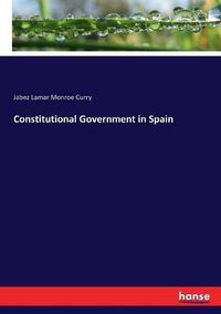 Cover image for Constitutional Government in Spain