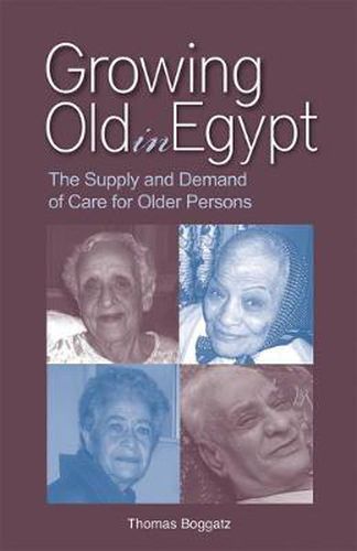 Cover image for Growing Old in Egypt: The Supply and Demand of Care for Older Persons