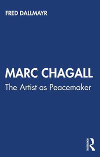 Cover image for Marc Chagall: The Artist as Peacemaker