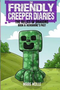 Cover image for The Friendly Creeper Diaries