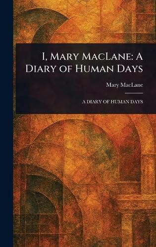 Cover image for I, Mary MacLane