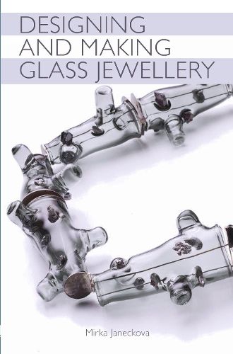 Cover image for Designing and Making Glass Jewellery