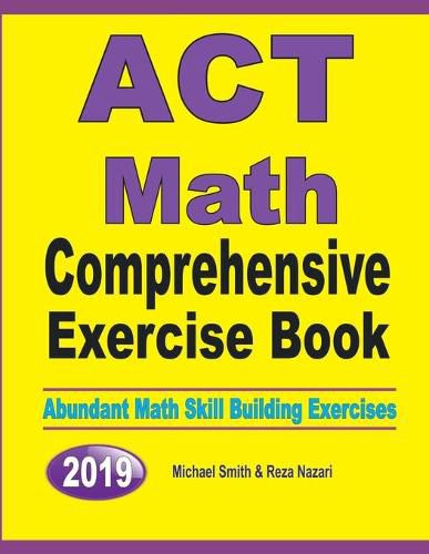 Cover image for ACT Math Comprehensive Exercise Book: Abundant Math Skill Building Exercises