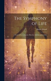Cover image for The Symphony of Life
