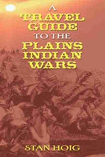 Cover image for Travel Guide to the Plains Indian Wars