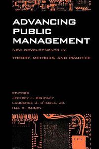Cover image for Advancing Public Management: New Developments in Theory, Methods, and Practice
