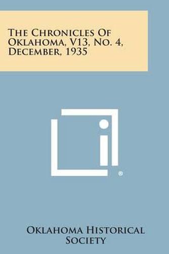 Cover image for The Chronicles of Oklahoma, V13, No. 4, December, 1935