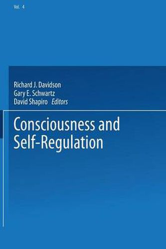 Consciousness and Self-Regulation: Advances in Research and Theory Volume 4