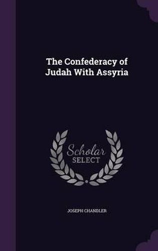 Cover image for The Confederacy of Judah with Assyria