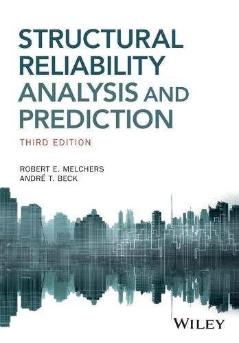 Structural Reliability Analysis and Prediction, 3e