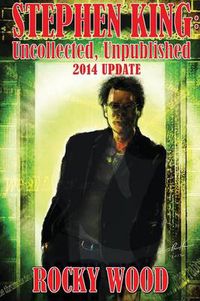 Cover image for Stephen King: Uncollected, Unpublished - 2014 Update