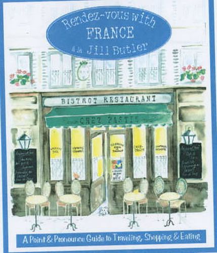 Cover image for Rendez-vous with France: A Point And Pronounce Guide To Traveling, Shopping, And Eating