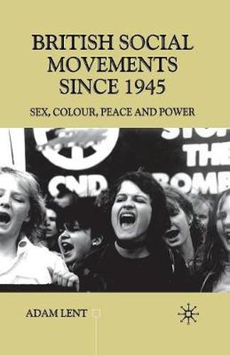 Cover image for British Social Movements since 1945: Sex, Colour, Peace and Power