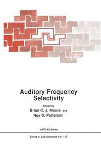 Cover image for Auditory Frequency Selectivity