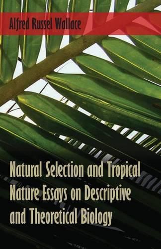 Cover image for Natural Selection and Tropical Nature Essays on Descriptive and Theoretical Biology