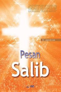 Cover image for Pesan Salib: The Message of the Cross (Indonesian)