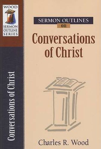 Cover image for Sermon Outlines on Conversations of Christ